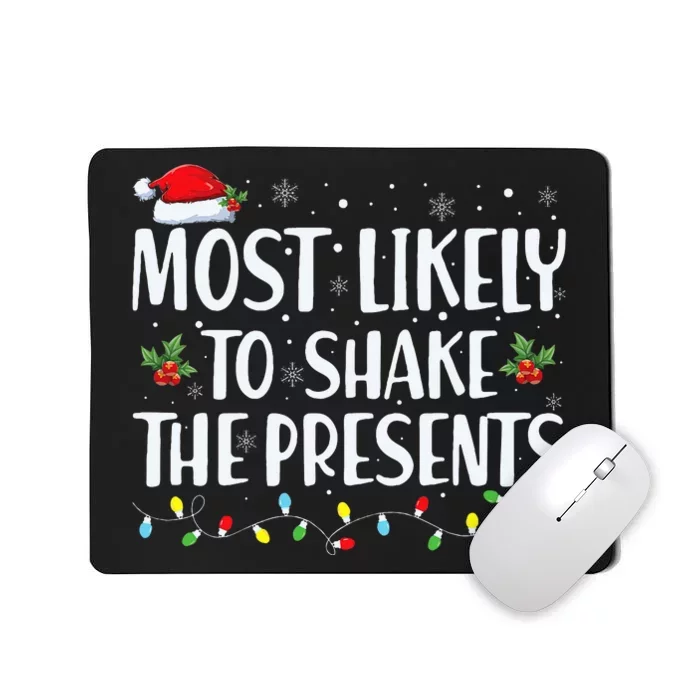 Most Likely To Shake The Presents Family Matching Mousepad