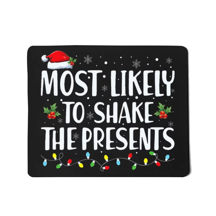 Most Likely To Shake The Presents Family Matching Mousepad