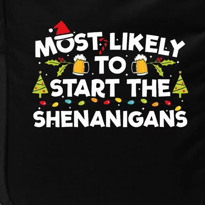 Most Likely To Start The Shenanigans Funny Xmas Impact Tech Backpack