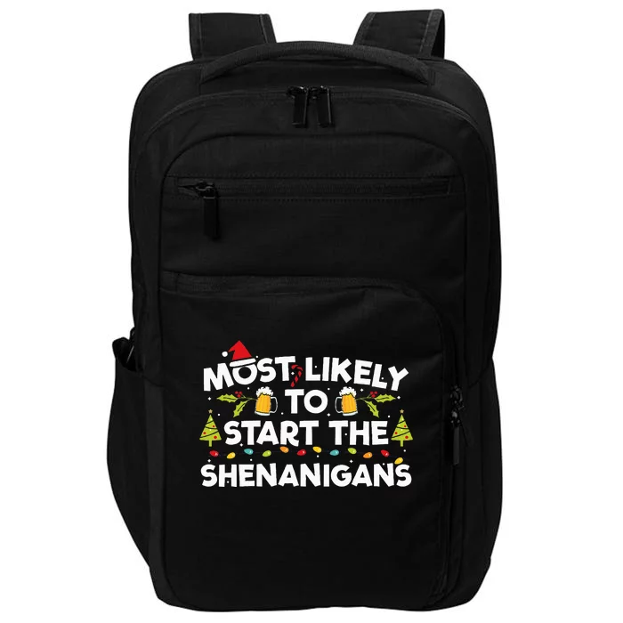 Most Likely To Start The Shenanigans Funny Xmas Impact Tech Backpack