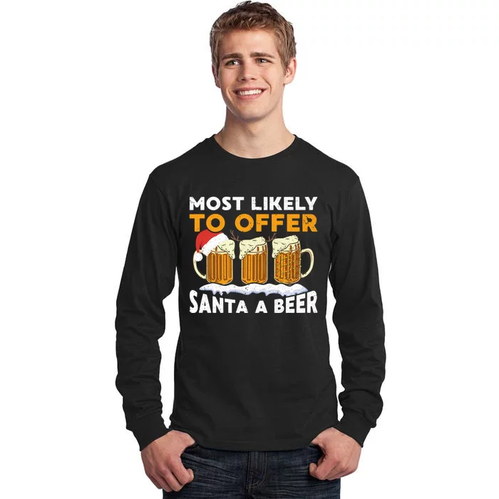 Most Likely To Offer Santa A Beer Christmas Family Matching Tall Long Sleeve T-Shirt