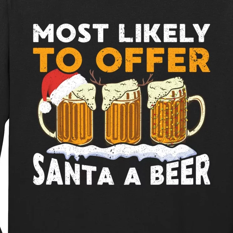 Most Likely To Offer Santa A Beer Christmas Family Matching Tall Long Sleeve T-Shirt