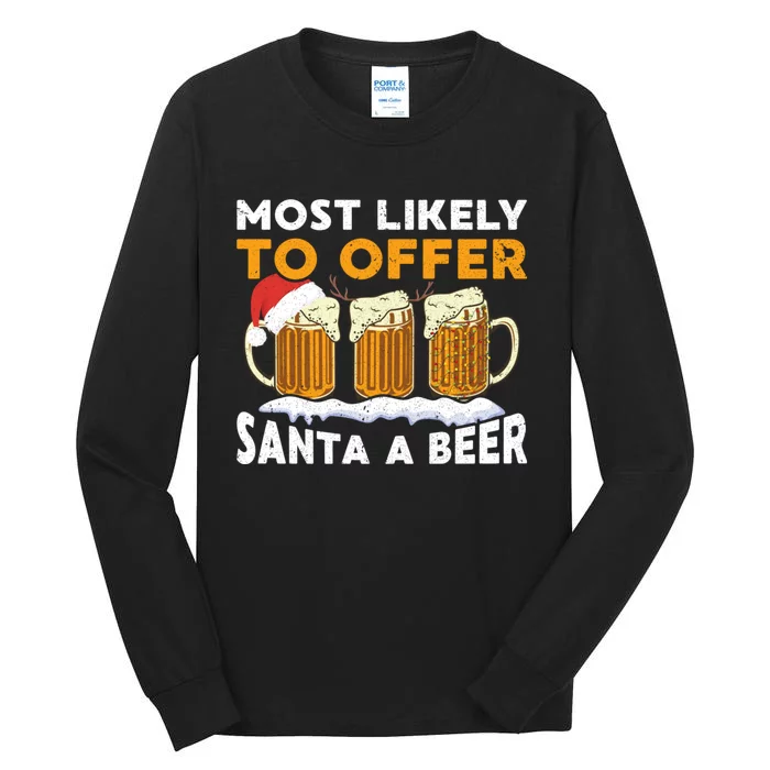 Most Likely To Offer Santa A Beer Christmas Family Matching Tall Long Sleeve T-Shirt