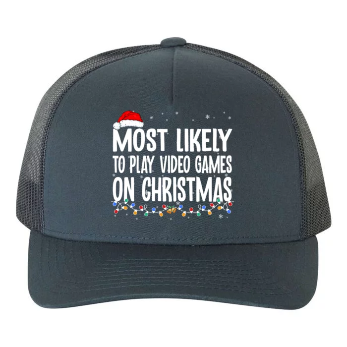 Most Likely To Play Video Games On Christmas Xmas Lights Gift Yupoong Adult 5-Panel Trucker Hat