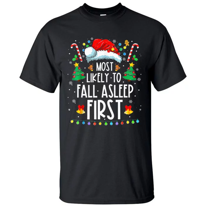 Most Likely To Fall Asleep First Xmas Family Tall T-Shirt