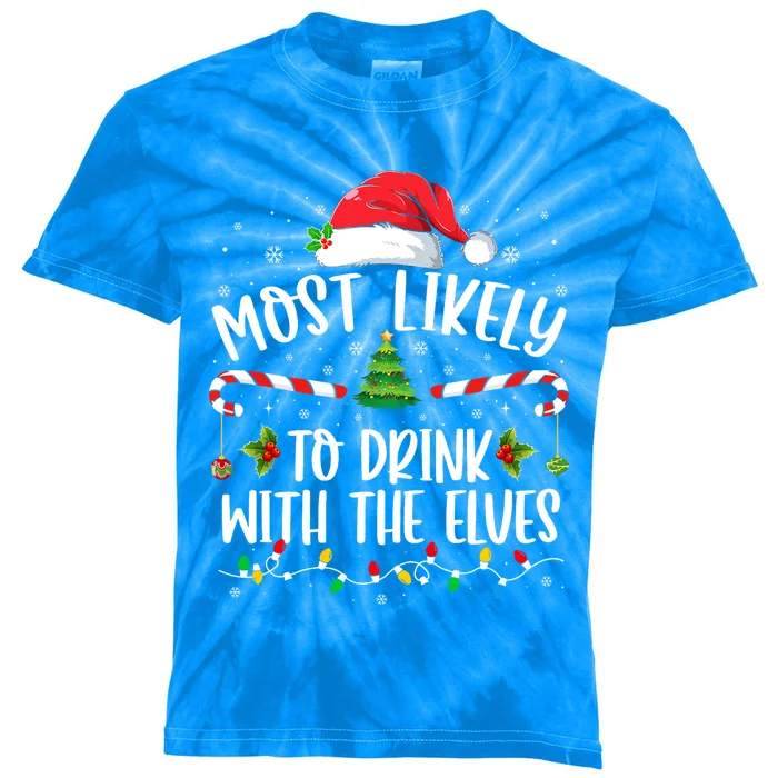 Most Likely to Drink With The Elves Elf Drinking Christmas Kids Tie-Dye T-Shirt