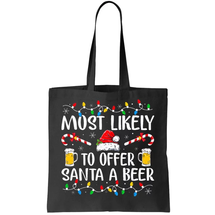 Most Likely To Offer Santa A Beer Funny Drinking Christmas Tote Bag