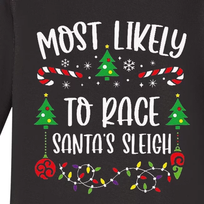 Most Likely To Race SantaS Sleigh Funny Christmas Family Matching Cute Christ Baby Long Sleeve Bodysuit