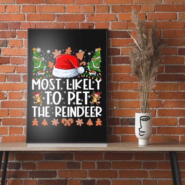 Most Likely To Pet The Reindeer Christmas Shirts For Family Poster