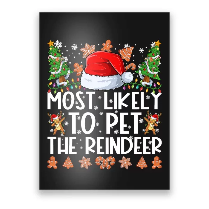 Most Likely To Pet The Reindeer Christmas Shirts For Family Poster