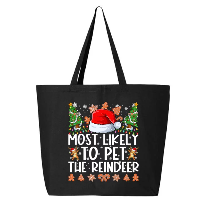 Most Likely To Pet The Reindeer Christmas Shirts For Family 25L Jumbo Tote