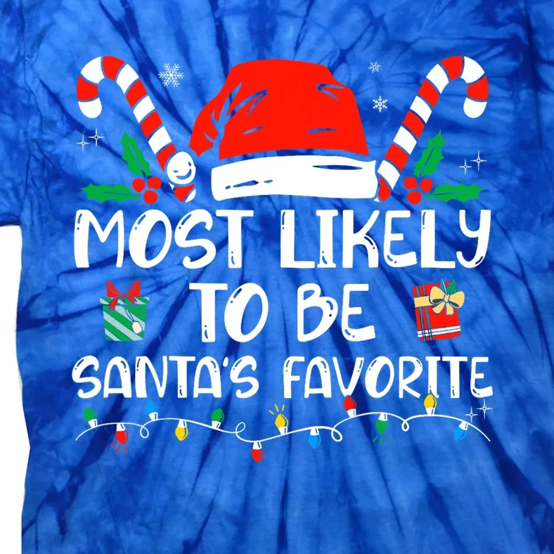 Most Likely To Be Santa's Favorite Funny Family Christmas Tie-Dye T-Shirt