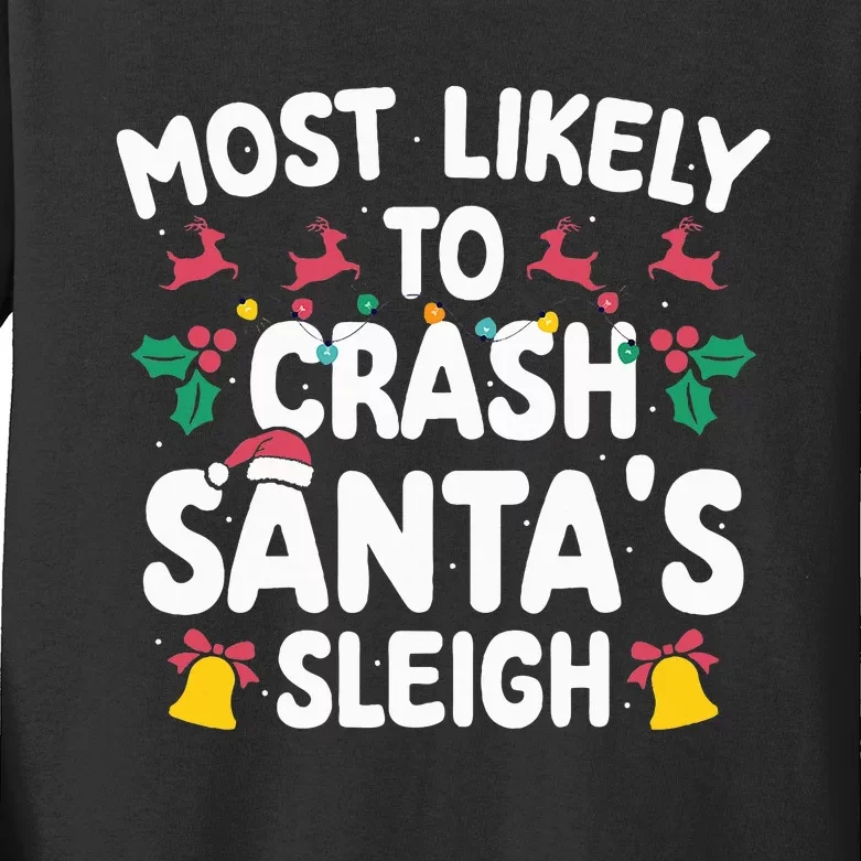 Most Likely To Crash Santas Sleigh Funny Xmas Kids Long Sleeve Shirt