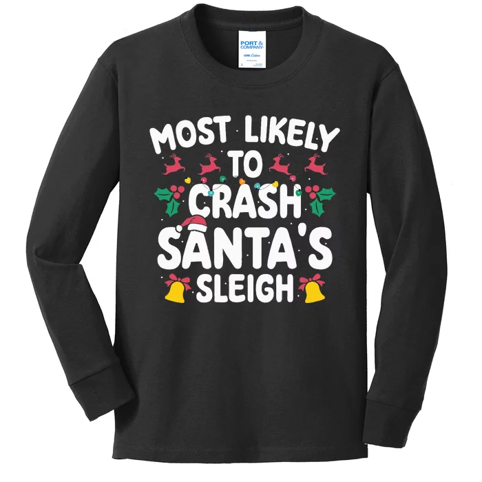 Most Likely To Crash Santas Sleigh Funny Xmas Kids Long Sleeve Shirt