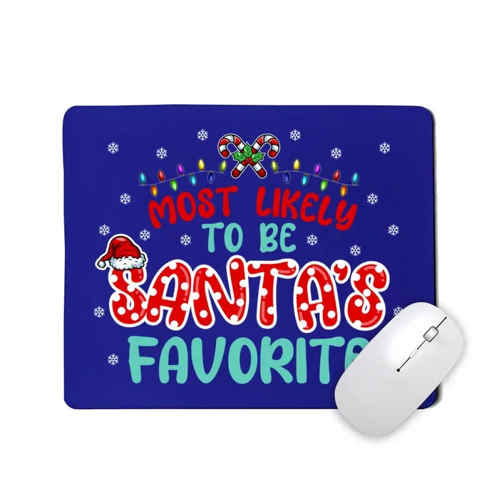 Most Likely To Be Santas Favorite Cute Gift Mousepad