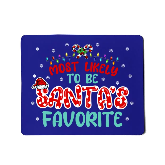 Most Likely To Be Santas Favorite Cute Gift Mousepad