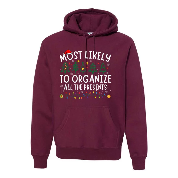 Most Likely To Organize All The Presents Matching Christmas Premium Hoodie