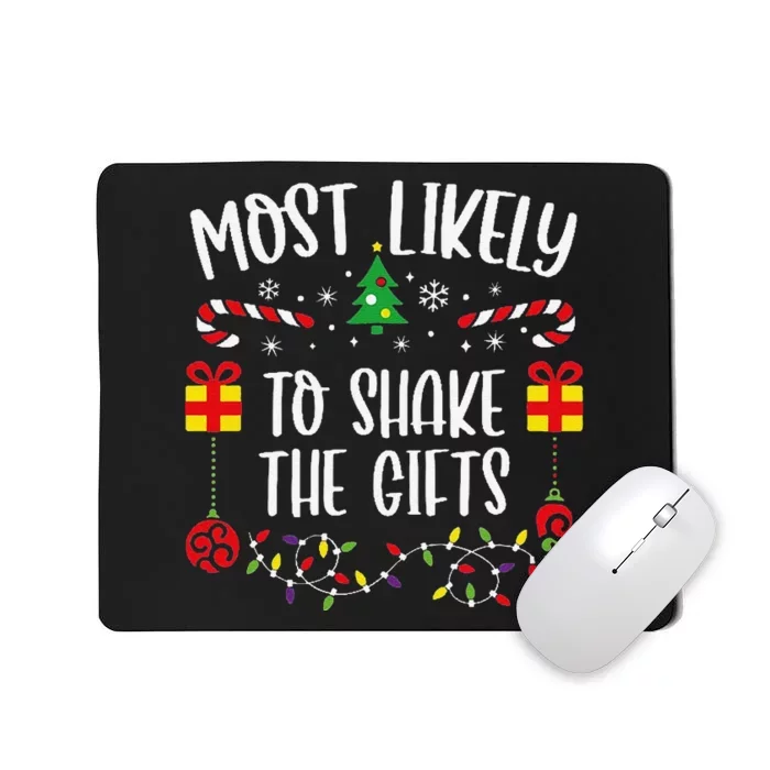 Most Likely To Shake The Gifts Funny Christmas Family Matching Cute Christmas Mousepad