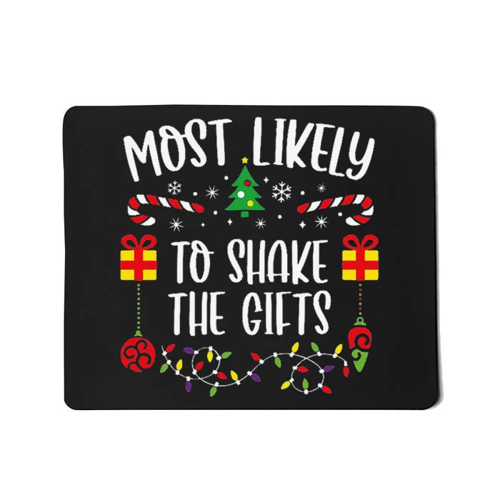 Most Likely To Shake The Gifts Funny Christmas Family Matching Cute Christmas Mousepad