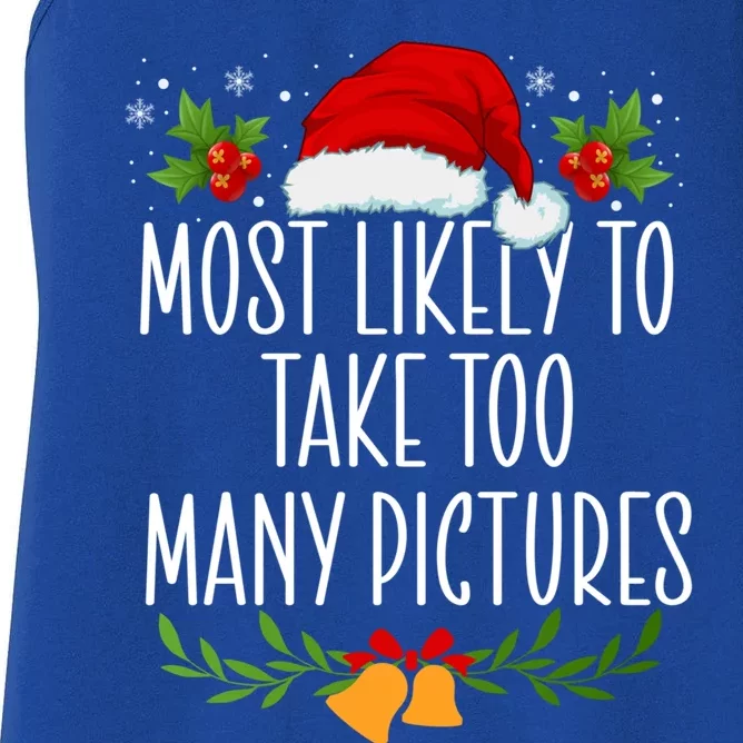 Most Likely To Take Too Y Pictures Funny Christmas Cute Gift Women's Racerback Tank