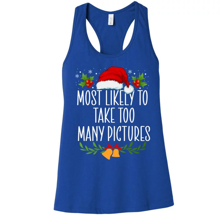 Most Likely To Take Too Y Pictures Funny Christmas Cute Gift Women's Racerback Tank