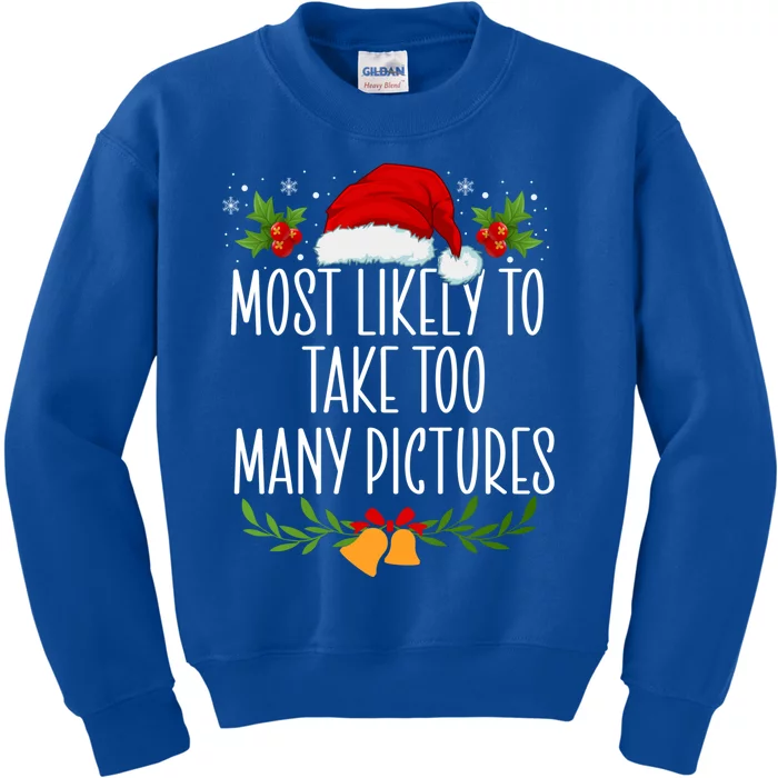 Most Likely To Take Too Y Pictures Funny Christmas Cute Gift Kids Sweatshirt