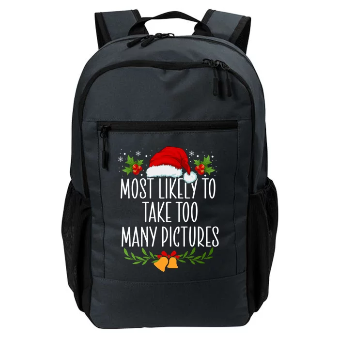 Most Likely To Take Too Y Pictures Funny Christmas Cute Gift Daily Commute Backpack