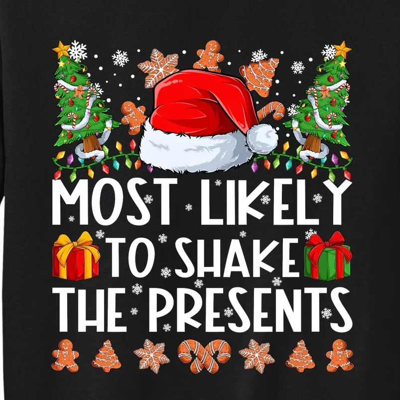 Most Likely To Shake The Presents Christmas Shirts For Family Tall Sweatshirt