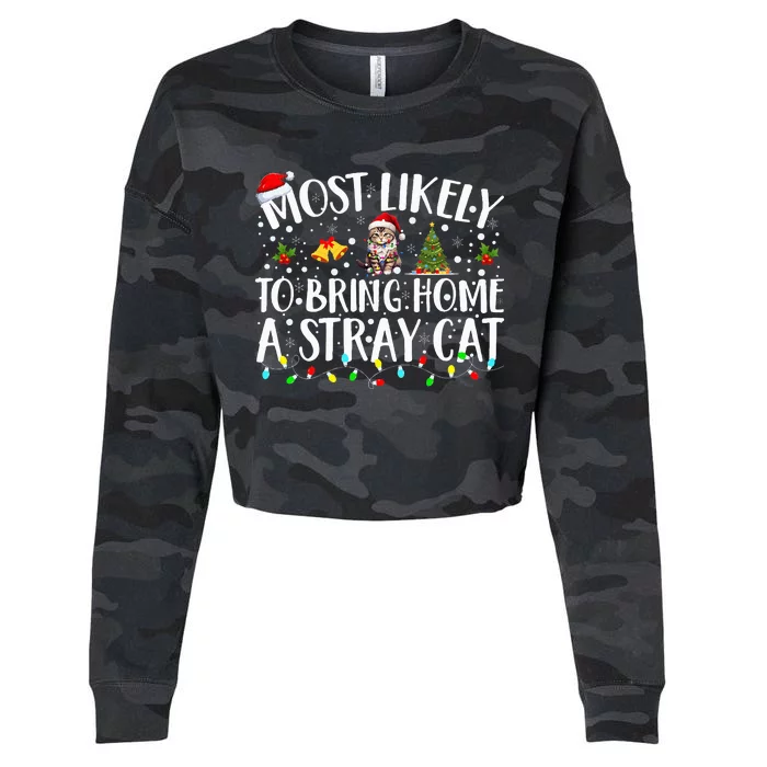 Most Likely To Bring Home A Stray Cat Matching Christmas Cropped Pullover Crew