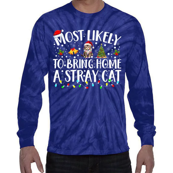 Most Likely To Bring Home A Stray Cat Matching Christmas Tie-Dye Long Sleeve Shirt