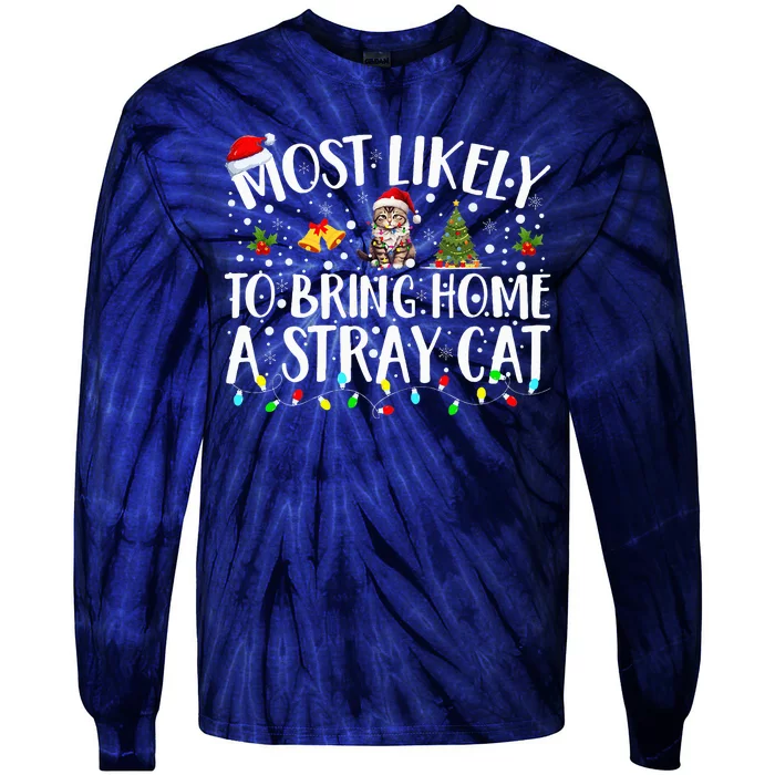 Most Likely To Bring Home A Stray Cat Matching Christmas Tie-Dye Long Sleeve Shirt