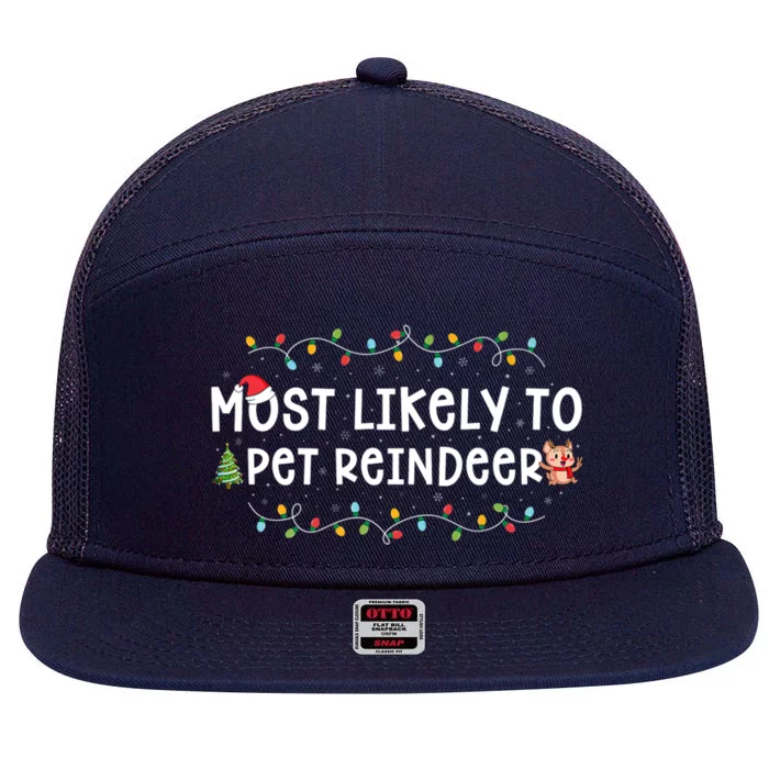 Most Likely To Pet Reindeer Santa Christmas Family Matching Gift 7 Panel Mesh Trucker Snapback Hat