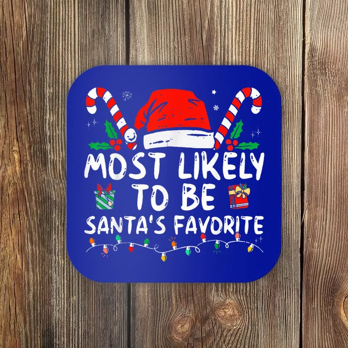 Most Likely To Christmas Be Santa's Favorite Matching Family Coaster