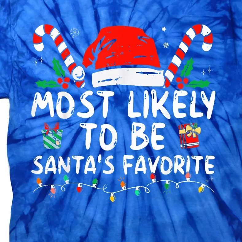 Most Likely To Christmas Be Santa's Favorite Matching Family Tie-Dye T-Shirt