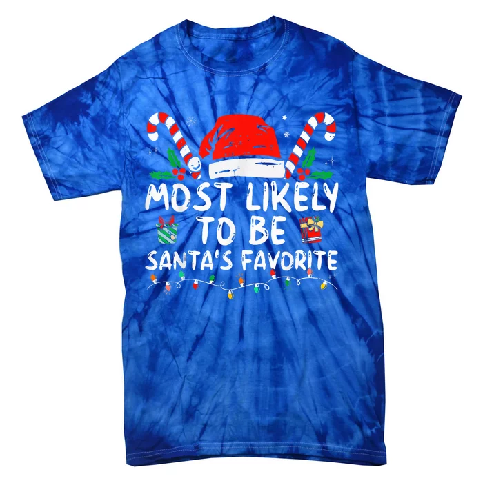 Most Likely To Christmas Be Santa's Favorite Matching Family Tie-Dye T-Shirt