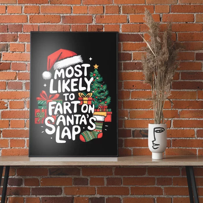 Most Likely To Fart On SantaS Lap Christmas Family Matching Poster