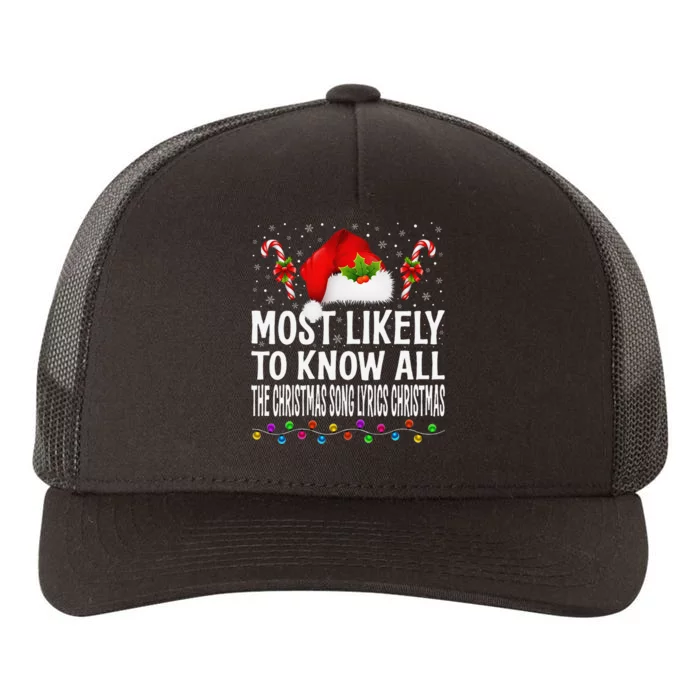 Most Likely To Know All The Christmas Song Lyrics Christmas Yupoong Adult 5-Panel Trucker Hat