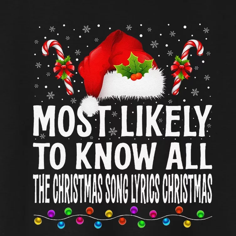 Most Likely To Know All The Christmas Song Lyrics Christmas Women's Crop Top Tee