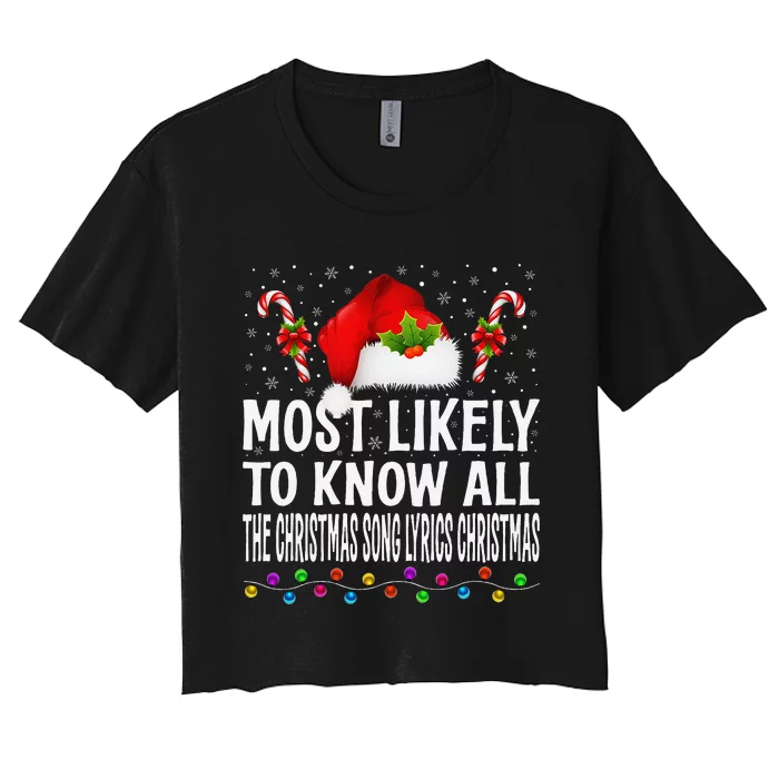 Most Likely To Know All The Christmas Song Lyrics Christmas Women's Crop Top Tee