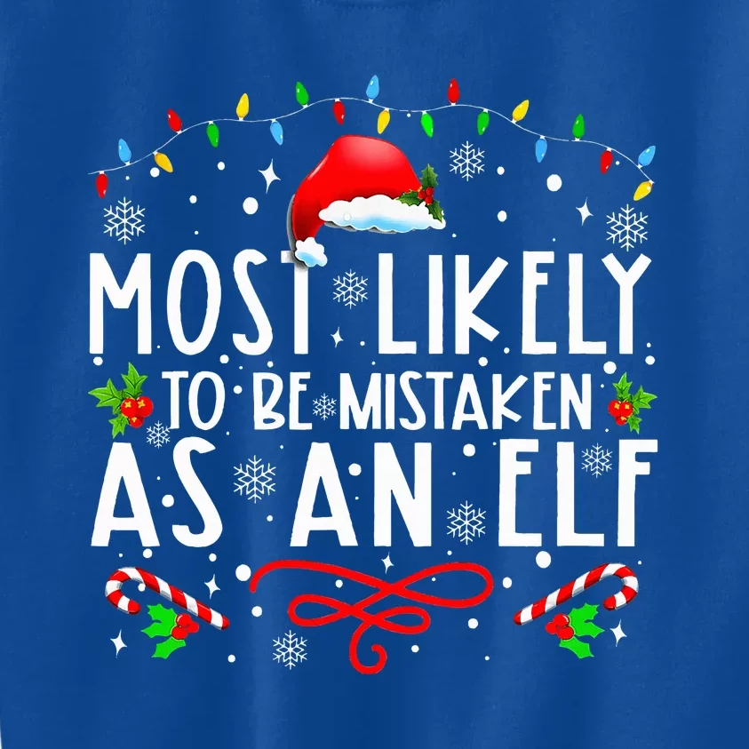 Most Likely To Be Mistaken As An Elf Funny Family Christmas Kids Sweatshirt