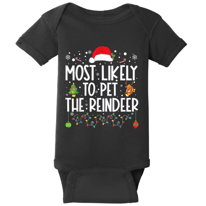 Most Likely To Pet The Reindeer Funny Christmas Baby Bodysuit