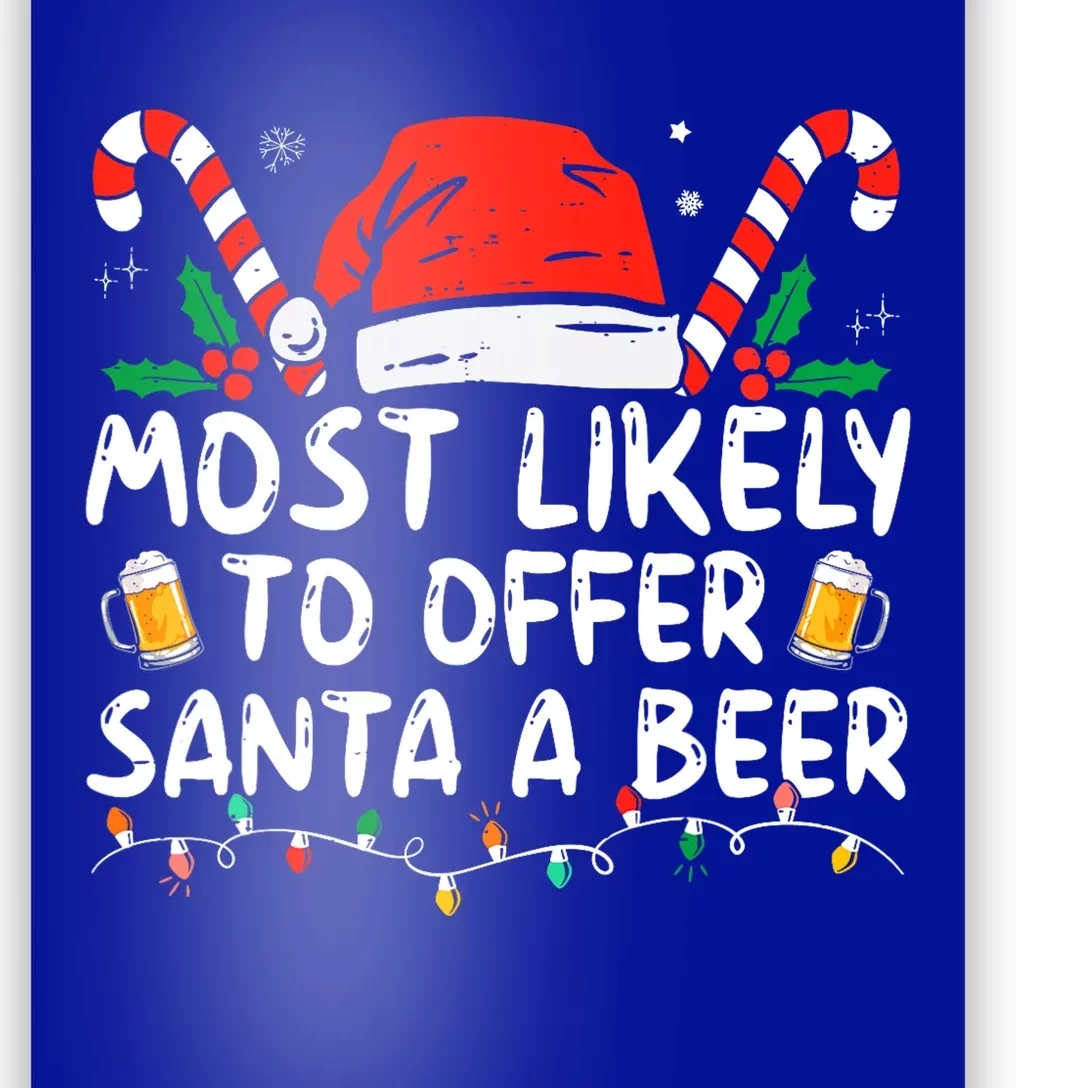 Most Likely To Offer Santa A Beer Funny Drinking Christmas Poster