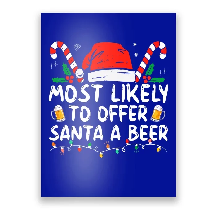 Most Likely To Offer Santa A Beer Funny Drinking Christmas Poster