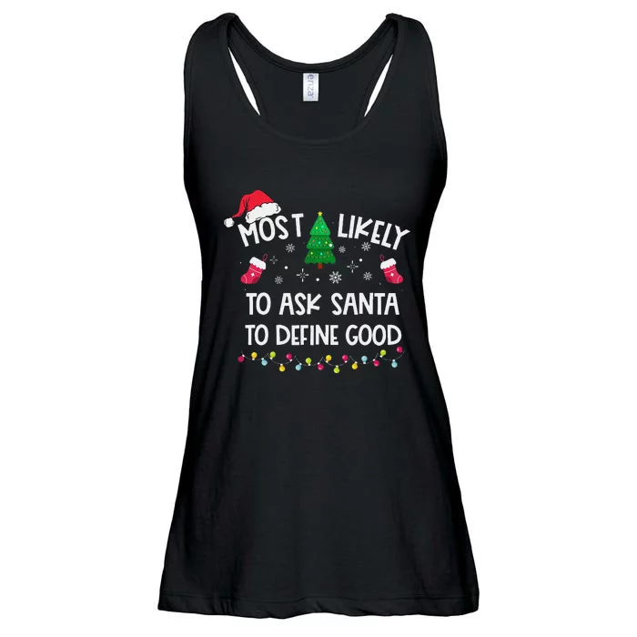 Most Likely To Ask Santa To Define Good Christmas Funny Xmas Ladies Essential Flowy Tank