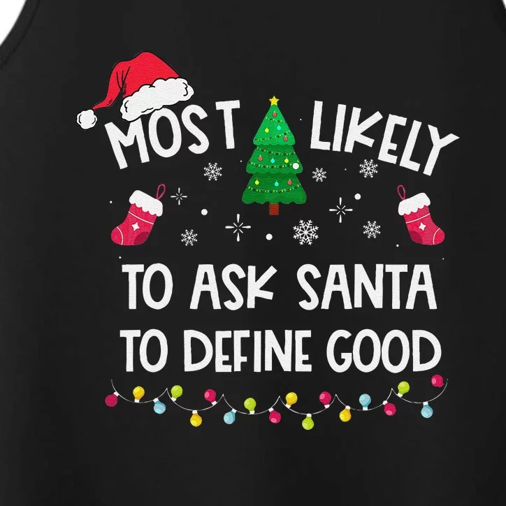 Most Likely To Ask Santa To Define Good Christmas Funny Xmas Performance Tank