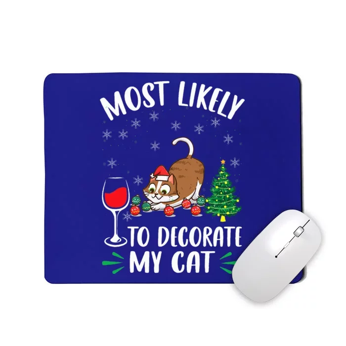 Most Likely To Decorate My Cat Family Matching Christmas Mousepad