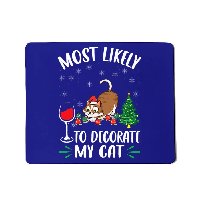 Most Likely To Decorate My Cat Family Matching Christmas Mousepad