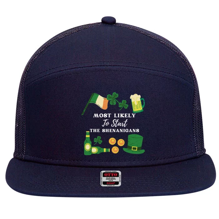 Most Likely To Start The Shenanigans Funny St Patricks Day 7 Panel Mesh Trucker Snapback Hat