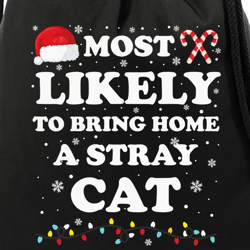 Most Likely To Bring Home A Stray Cat Matching Family Drawstring Bag