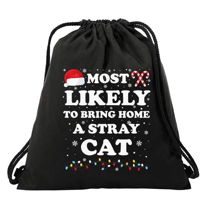 Most Likely To Bring Home A Stray Cat Matching Family Drawstring Bag